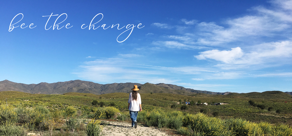 Bee the change you wish to see in the world